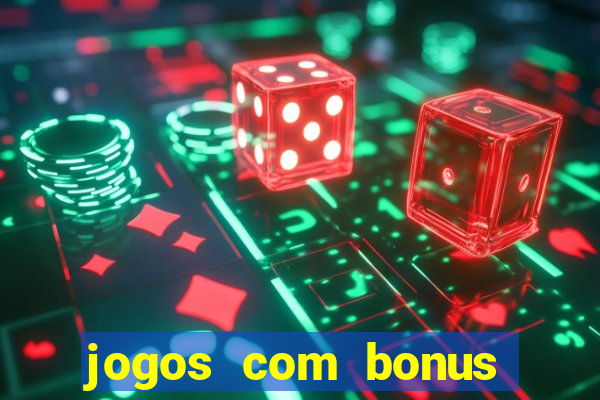 jogos com bonus sem deposito